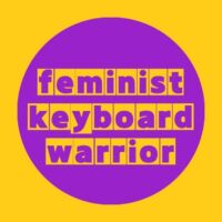 feminist keyboard warrior Thumbnail